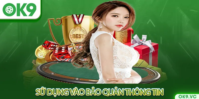 Quy định về sử dụng và bảo quản thông tin khách hàng