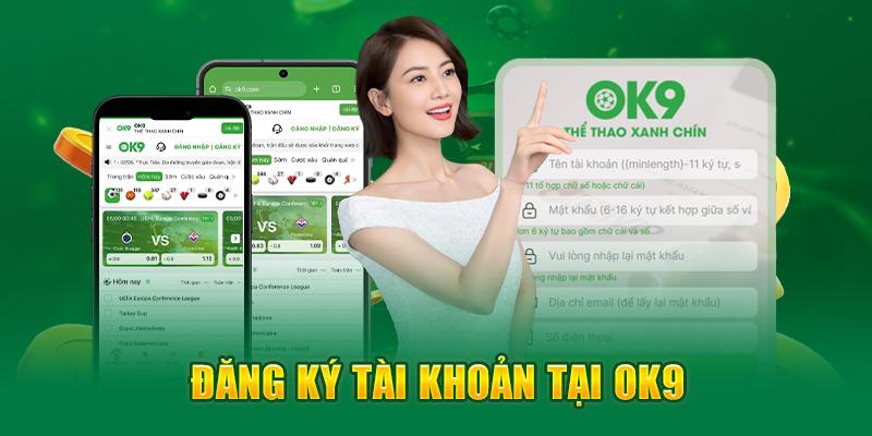 Các bước nhận thưởng 99K từ OK9 như thế nào?